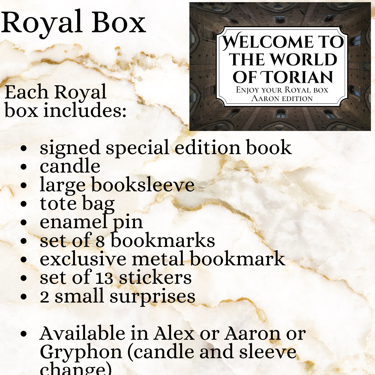 Image of Royal box logo - includes list of box items: signed special edition book, exclusive metal bookmark, candle, tote bag, booksleeve,  enamel pin, set of 8 bookmarks, set of 13 stickers,2 small surprises - available in Alex, Aaron or Gryphon